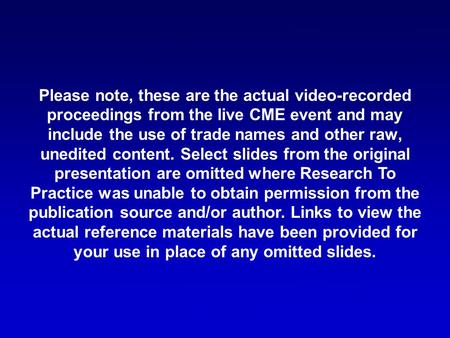 Please note, these are the actual video-recorded proceedings from the live CME event and may include the use of trade names and other raw, unedited content.