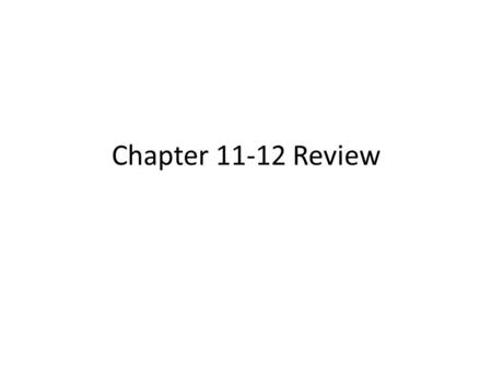 Chapter 11-12 Review. Ch. 11 page 396-398 1, 4, 7, 8, 12, 14, 16, 19, 21, 23-25, 31, 32, 35, 37, 41, 42 1. Oscillation about an equilibrium position in.