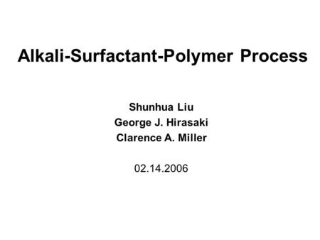 Alkali-Surfactant-Polymer Process