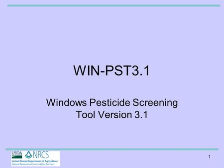 1 WIN-PST3.1 Windows Pesticide Screening Tool Version 3.1.