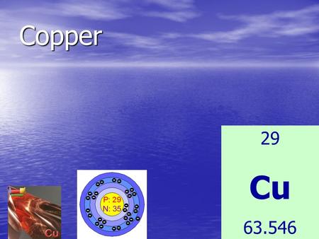 Copper 29 Cu 63.546 Properties and uses of copper !! Copper has a melting point of 1083.4 +/- 0.2°C Copper has a melting point of 1083.4 +/- 0.2°C it.