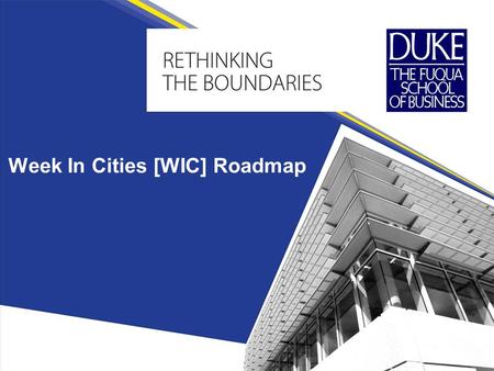 Week In Cities [WIC] Roadmap. What is the purpose of the WIC Roadmap? BLUF: This guide outlines the Who, What and When in planning a WIC trip. Developed.