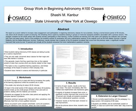 Group Work in Beginning Astronomy A100 Classes Shashi M. Kanbur State University of New York at Oswego Abstract We report on a novel method to increase.