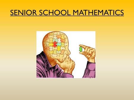 SENIOR SCHOOL MATHEMATICS. Regular: Ministry curriculum Enriched: Ministry curriculum with supplemental material Accelerated: Enriched courses at a faster.