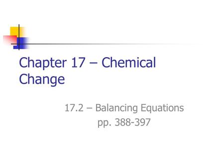 Chapter 17 – Chemical Change