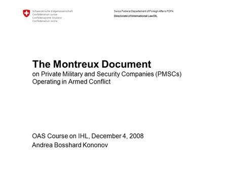 OAS Course on IHL, December 4, 2008 Andrea Bosshard Kononov