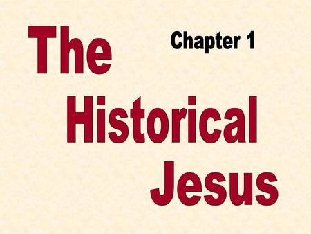 The Chapter 1 Historical Jesus.