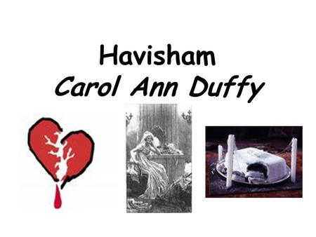 Havisham Carol Ann Duffy