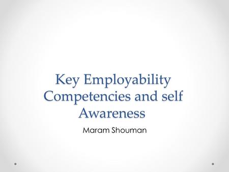 Key Employability Competencies and self Awareness
