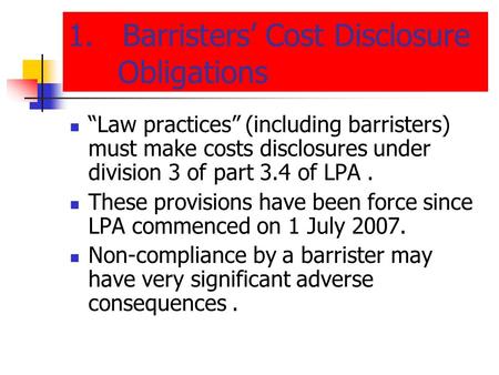 1. Barristers’ Cost Disclosure Obligations