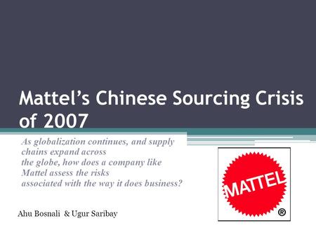 Mattel’s Chinese Sourcing Crisis of 2007