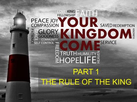 PART 1 THE RULE OF THE KING. THE OLD TESTAMENT PROMISE Isaiah 9:6-7 For unto us a child is born….and his government….over his kingdom Daniel 2:44 The.
