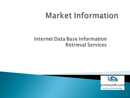 Internet Data Base Information Retrieval Services.