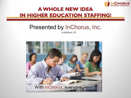 Presented by InChorus, Inc. In Madison, WI. Administrative  Hiring part-time faculty  Certification  Training/ Professional Development  Course.