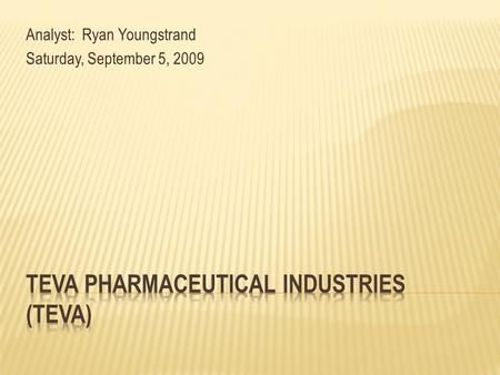 Analyst: Ryan Youngstrand Saturday, September 5, 2009.