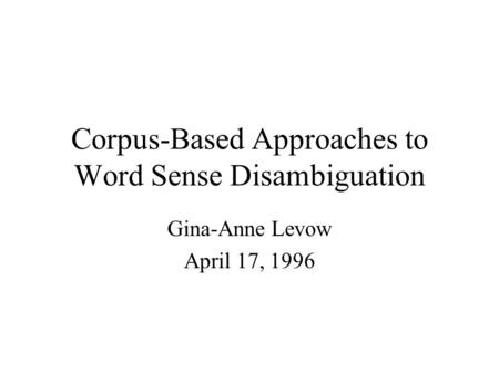 Corpus-Based Approaches to Word Sense Disambiguation
