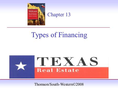 Thomson/South-Western©2008 Chapter 13 Types of Financing _______________________________________.