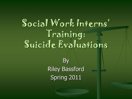 Social Work Interns’ Training: Suicide Evaluations