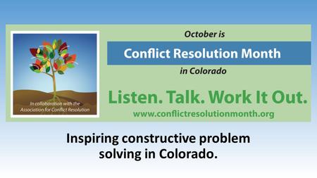 Inspiring constructive problem solving in Colorado.