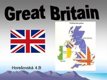 Great Britain Horešovská 4.B.