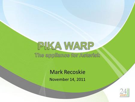 Mark Recoskie November 14, 2011. Agenda  Quick review of value proposition  Review of Warp r1v2 hardware and software  What’s new in Warp 3.0 hardware?