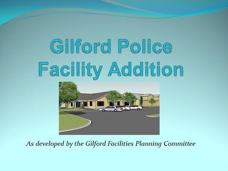 As developed by the Gilford Facilities Planning Committee.