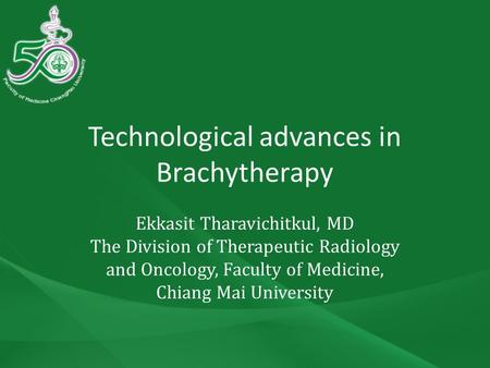 Technological advances in Brachytherapy