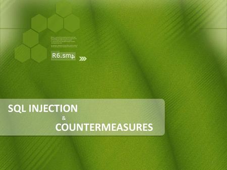 SQL INJECTION COUNTERMEASURES &