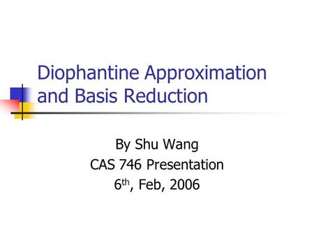 Diophantine Approximation and Basis Reduction