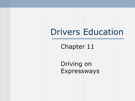 Chapter 11 Driving on Expressways