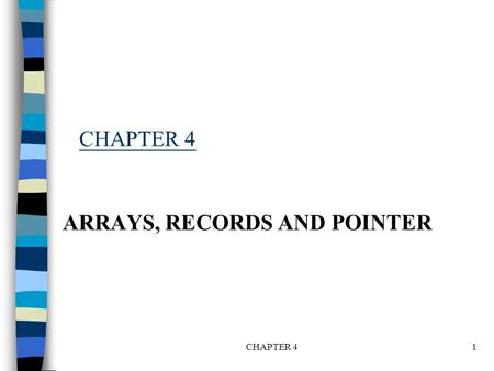 ARRAYS, RECORDS AND POINTER