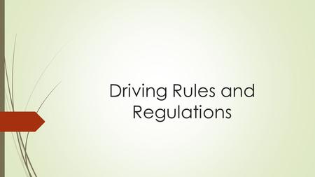 Driving Rules and Regulations