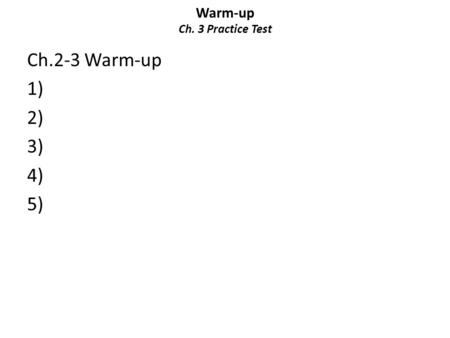 Warm-up Ch. 3 Practice Test