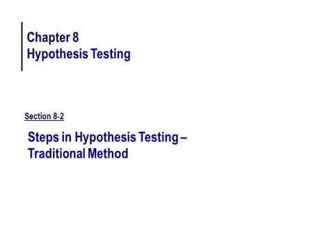 Steps in Hypothesis Testing – Traditional Method
