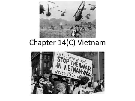 Chapter 14(C) Vietnam. Indochina: The Background to War The French had created Indochina in the 1800s from Cambodia, Laos, & Vietnam When the Japanese.