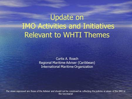 IMO Activities and Initiatives Relevant to WHTI Themes