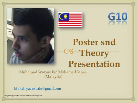  Muhamad Syazani bin Mohamad Sanee (Malaysia) Poster snd Theory Presentation Malaysia flag courtesy of