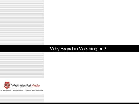 Why Brand in Washington?. Malaysia 1 A Network of Influence Executive Branch White House Cabinet Departments National Political Parties RNC, DNC, Paid.