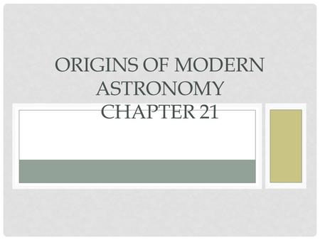 Origins of Modern Astronomy Chapter 21