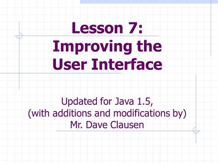 Lesson 7: Improving the User Interface