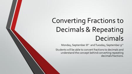 Converting Fractions to Decimals & Repeating Decimals