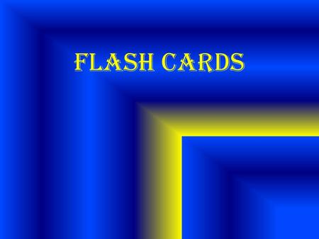 FLASH CARDS. 1, 1, 1, 2, 3 Piece of data that shows up the most.