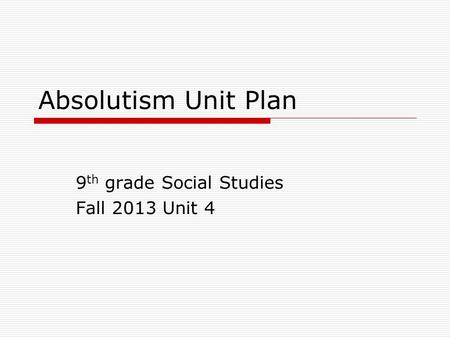 9th grade Social Studies Fall 2013 Unit 4