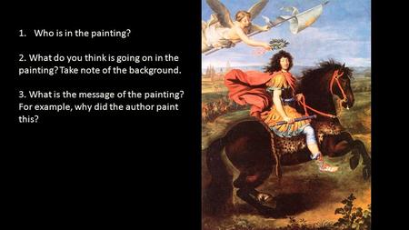 1.Who is in the painting? 2. What do you think is going on in the painting? Take note of the background. 3. What is the message of the painting? For example,