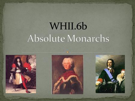 The Age of Absolutism takes it name from a series of European monarchs Increased the power of their central governments Characteristics of absolute monarchies: