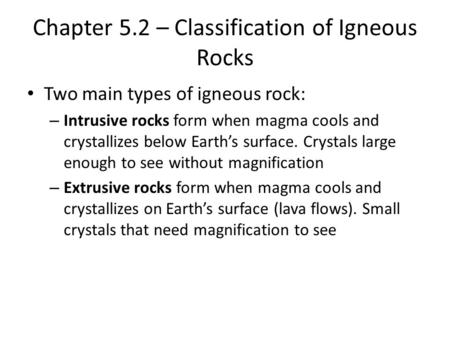 Chapter 5.2 – Classification of Igneous Rocks