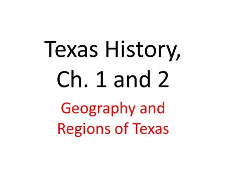 Geography and Regions of Texas