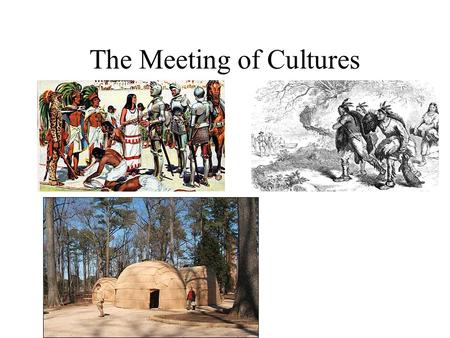 The Meeting of Cultures. Spanish-Indian Relations Spanish Goals The Encomienda System Conversion of the Indians The Quest For Gold Trade Limits of Spanish.