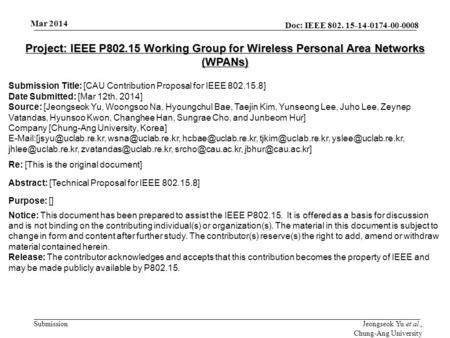 Doc: IEEE 802. 15-14-0174-00-0008 Submission Mar 2014 Jeongseok Yu et al., Chung-Ang University Project: IEEE P802.15 Working Group for Wireless Personal.