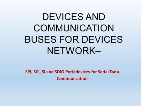 DEVICES AND COMMUNICATION BUSES FOR DEVICES NETWORK–
